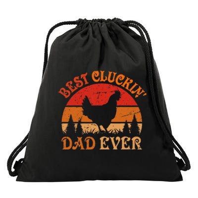 Best Cluckin Dad Ever FatherS Day Drawstring Bag