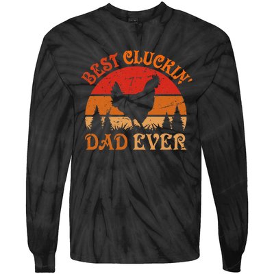 Best Cluckin Dad Ever FatherS Day Tie-Dye Long Sleeve Shirt