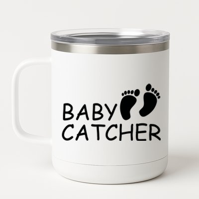 Baby Catcher Doula Midwife Nurse 12 oz Stainless Steel Tumbler Cup