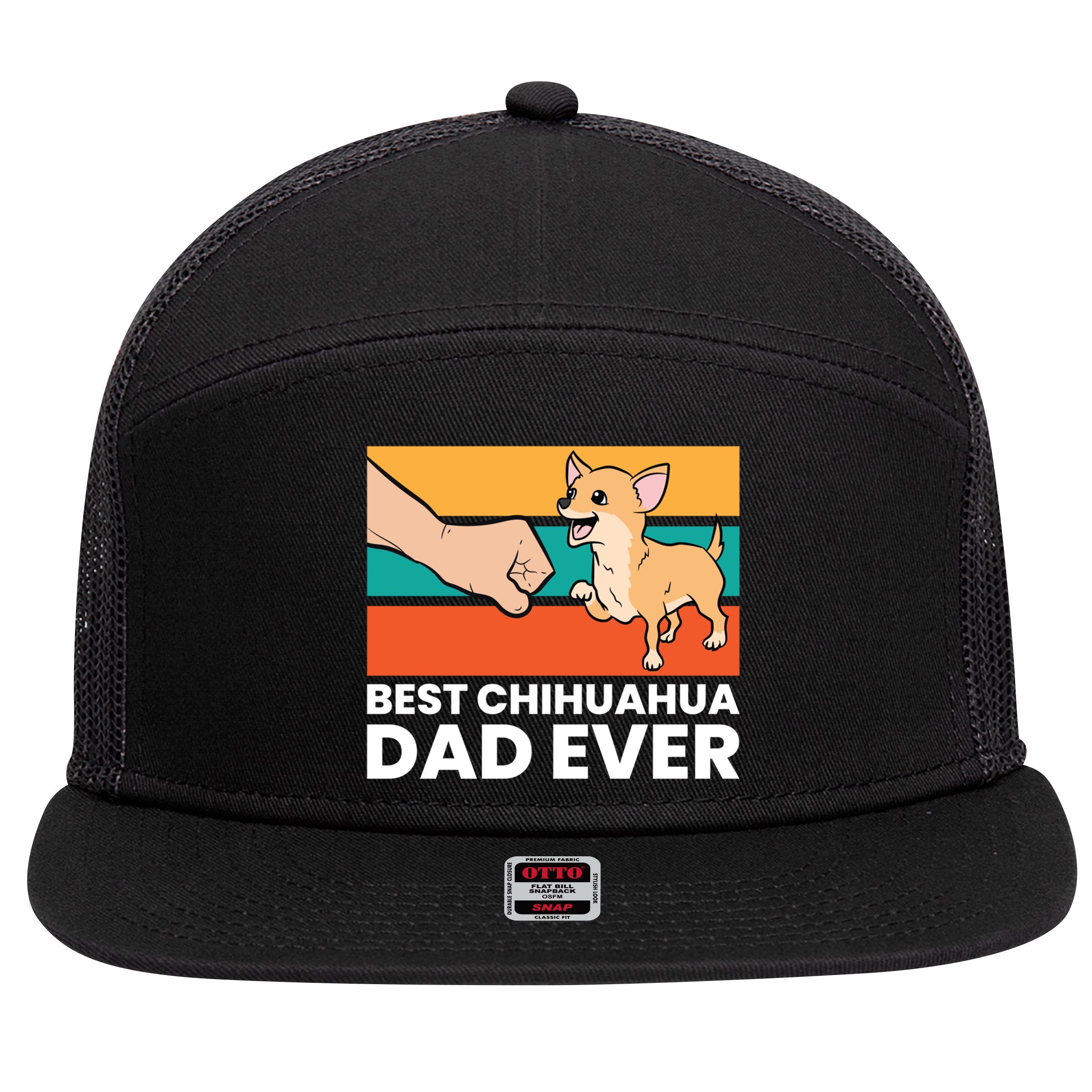 Best Chihuahua Dad Ever Cute Chihuahuas Gift 7 Panel Mesh Trucker Snapback Hat