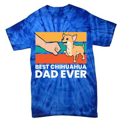 Best Chihuahua Dad Ever Cute Chihuahuas Gift Tie-Dye T-Shirt