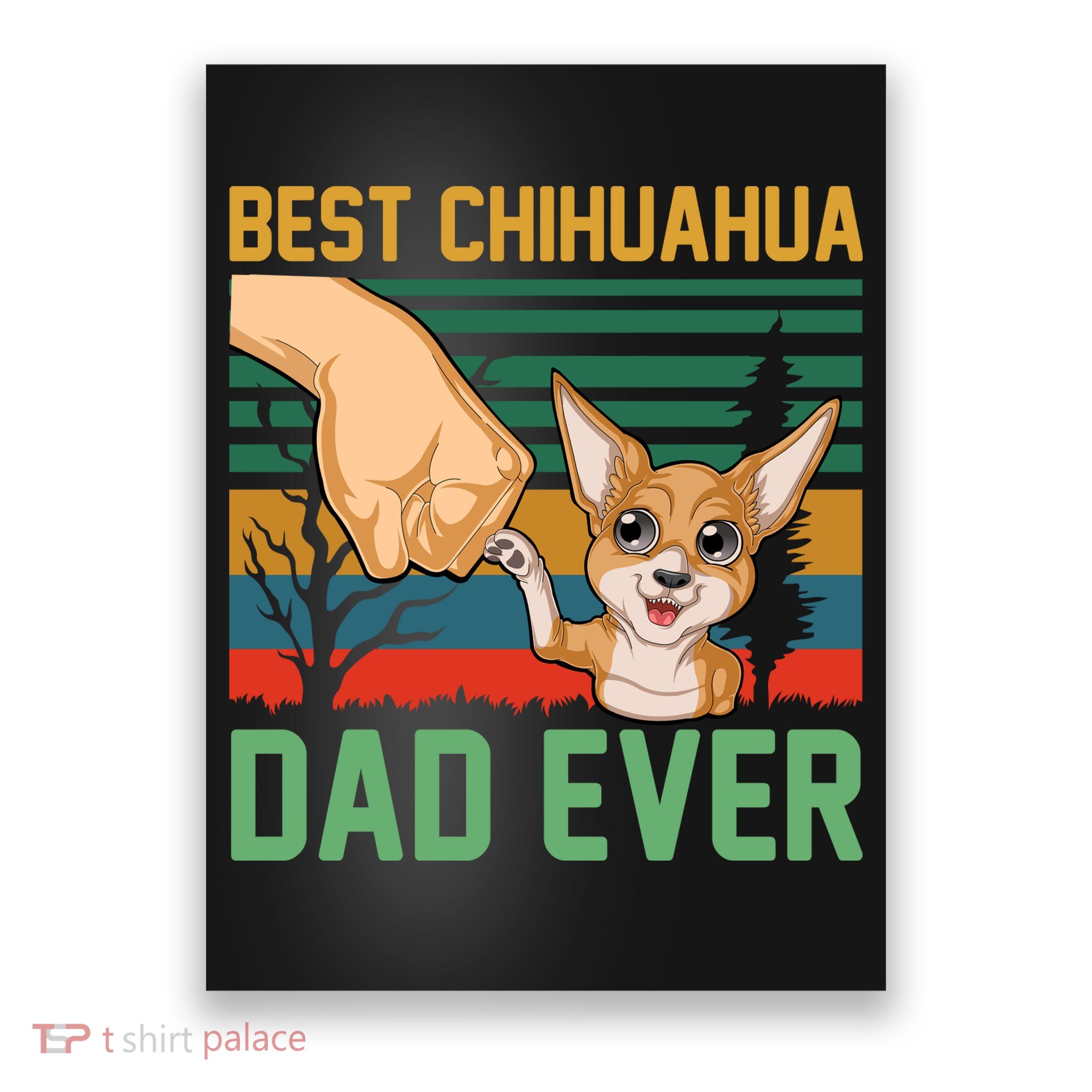Best Chihuahua Dad Ever Poster