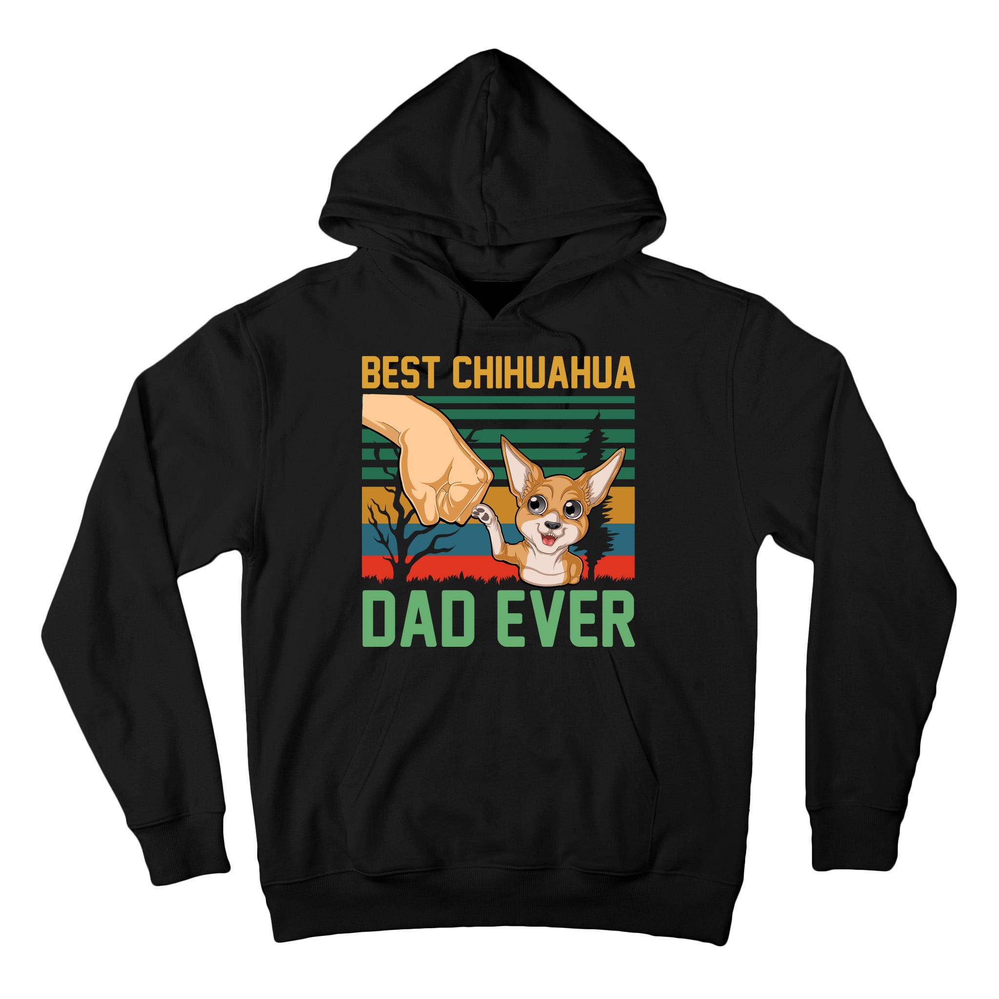 Best Chihuahua Dad Ever Tall Hoodie