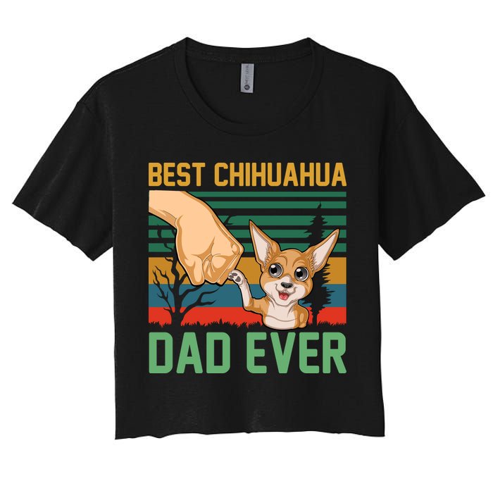 Best Chihuahua Dad Ever Women's Crop Top Tee