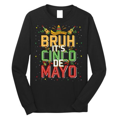 Bruh Cinco De Mayo Lets Fiesta 5 De Mayo Mexican Long Sleeve Shirt