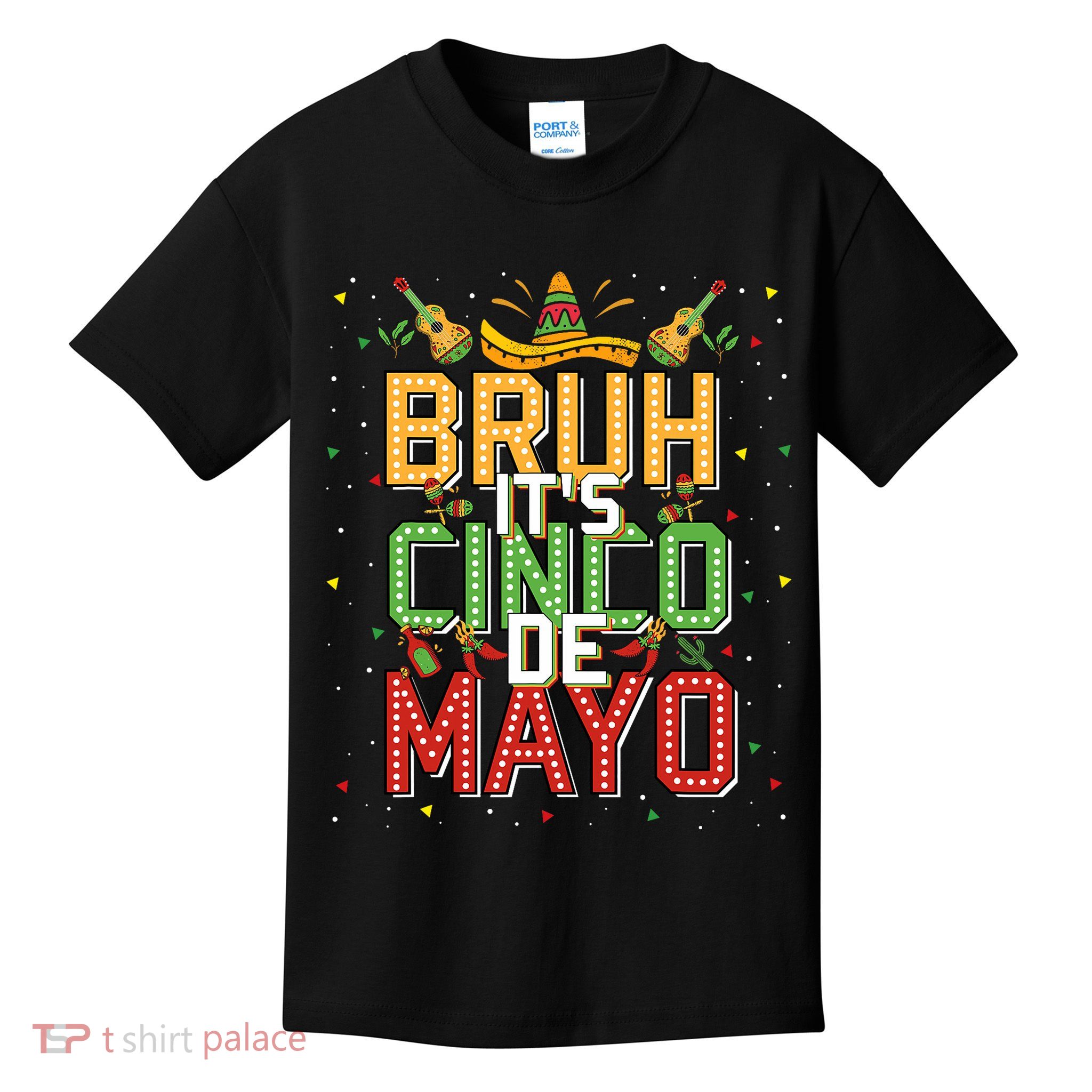 Bruh Cinco De Mayo Lets Fiesta 5 De Mayo Mexican Kids T-Shirt