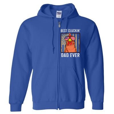 Best Cluckin' Dad Ever Funny Father's Day Chicken Farm Full Zip Hoodie