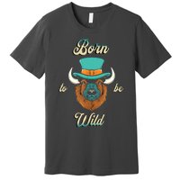 Bison Chic Elegance Born To Be My Wild Spirit Animal Premium T-Shirt