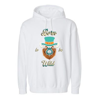 Bison Chic Elegance Born To Be My Wild Spirit Animal Garment-Dyed Fleece Hoodie