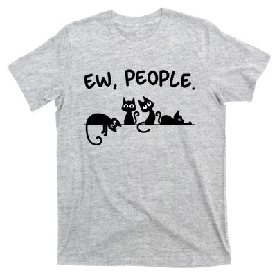 Black Cat Ew People Meowy Funny Cat Lover, Cat Dad, Cat Mom T-Shirt