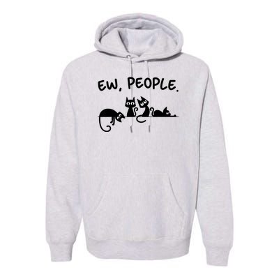 Black Cat Ew People Meowy Funny Cat Lover, Cat Dad, Cat Mom Premium Hoodie