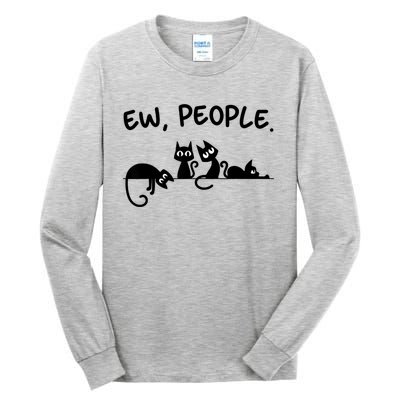 Black Cat Ew People Meowy Funny Cat Lover, Cat Dad, Cat Mom Tall Long Sleeve T-Shirt