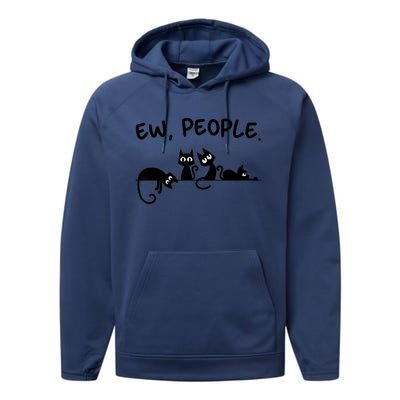 Black Cat Ew People Meowy Funny Cat Lover, Cat Dad, Cat Mom Performance Fleece Hoodie