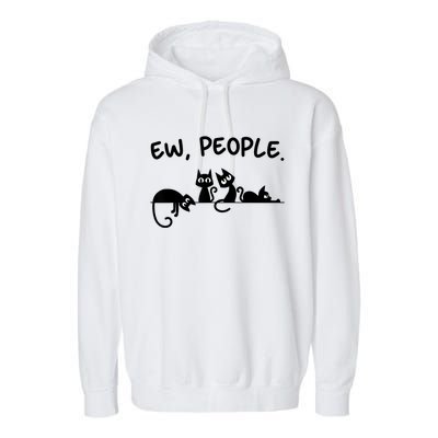 Black Cat Ew People Meowy Funny Cat Lover, Cat Dad, Cat Mom Garment-Dyed Fleece Hoodie