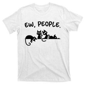 Black Cat Ew People Meowy Funny Cat Lover, Cat Dad, Cat Mom T-Shirt