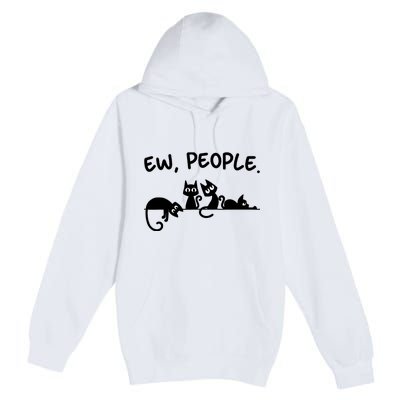 Black Cat Ew People Meowy Funny Cat Lover, Cat Dad, Cat Mom Premium Pullover Hoodie