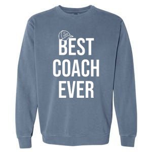 Best Coach Ever Sports Garment-Dyed Sweatshirt