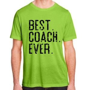 Best Coach Ever Fathers Day Gift For Coach Adult ChromaSoft Performance T-Shirt