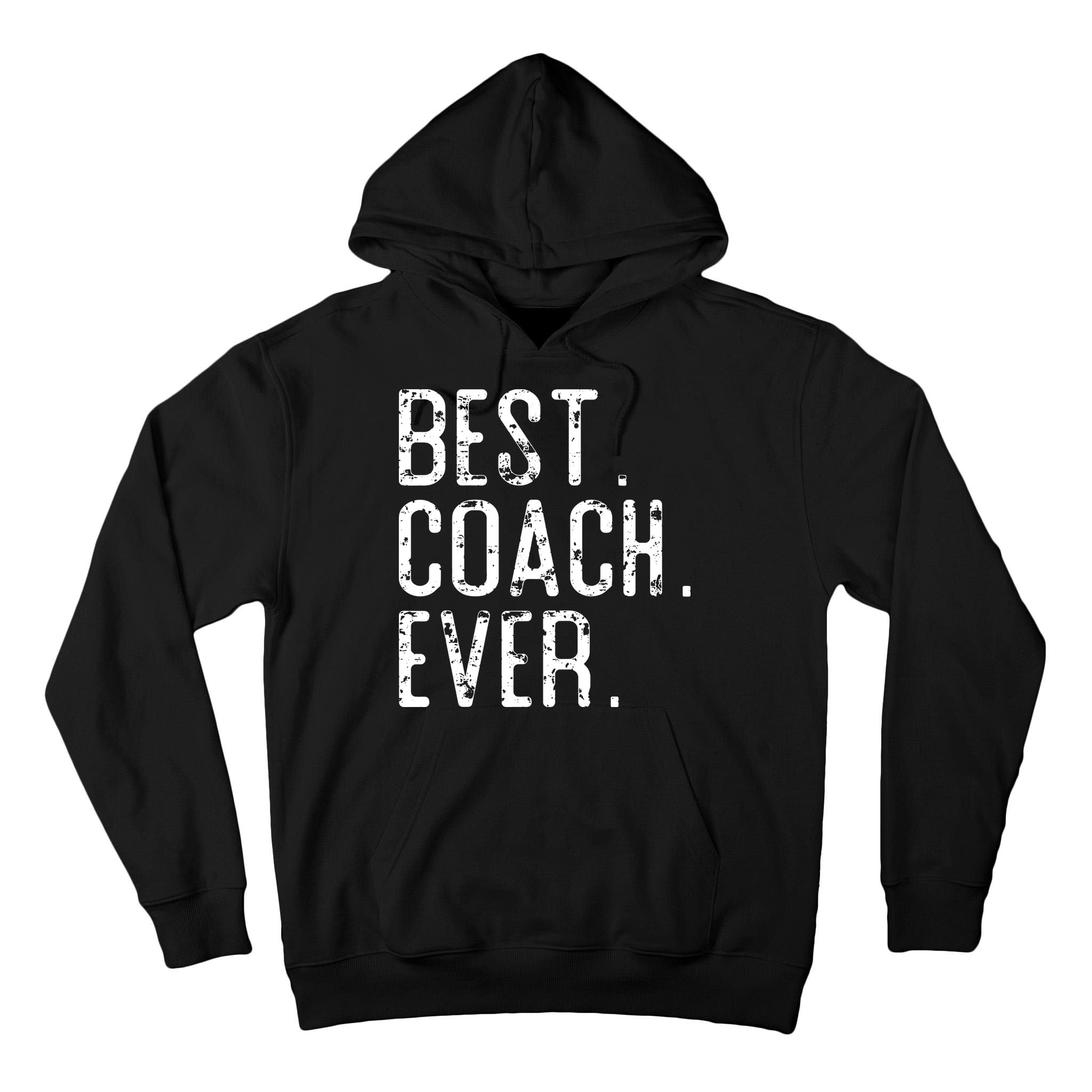 Best Coach Ever Fathers Day Gift For Coach Tall Hoodie