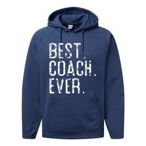 Best Coach Ever Fathers Day Gift For Coach Performance Fleece Hoodie