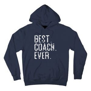 Best Coach Ever Fathers Day Gift For Coach Tall Hoodie