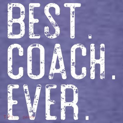 Best Coach Ever Fathers Day Gift For Coach T-Shirt
