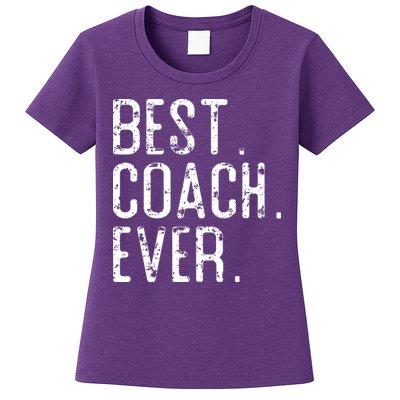 Best Coach Ever Fathers Day Gift For Coach Womens T-Shirt