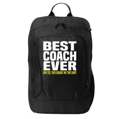 Best Coach Ever Yes They Bought Me This Shirts Coach Gift City Backpack