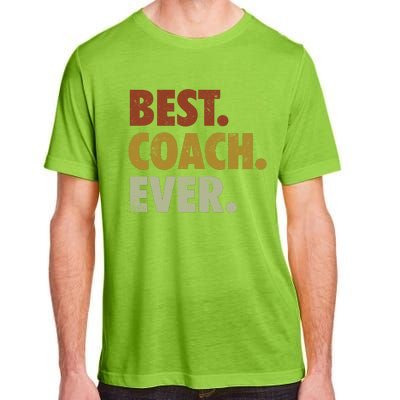 Best Coach Ever Gift For Sports Coach Gift Adult ChromaSoft Performance T-Shirt