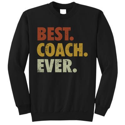 Best Coach Ever Gift For Sports Coach Gift Sweatshirt