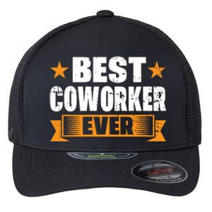 Best Coworker Ever Flexfit Unipanel Trucker Cap