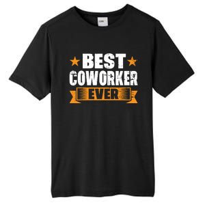 Best Coworker Ever Tall Fusion ChromaSoft Performance T-Shirt