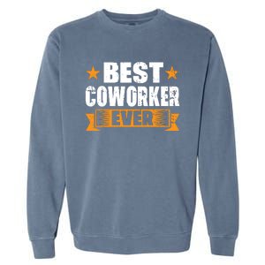 Best Coworker Ever Garment-Dyed Sweatshirt