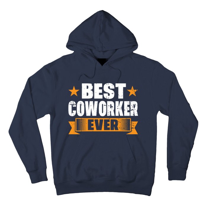 Best Coworker Ever Hoodie