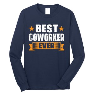 Best Coworker Ever Long Sleeve Shirt