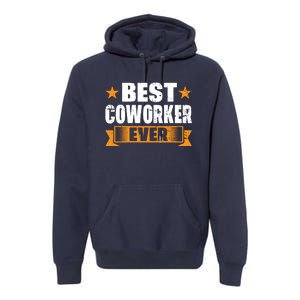 Best Coworker Ever Premium Hoodie