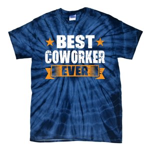 Best Coworker Ever Tie-Dye T-Shirt