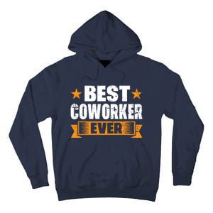 Best Coworker Ever Tall Hoodie