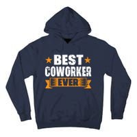 Best Coworker Ever Tall Hoodie