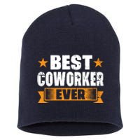 Best Coworker Ever Short Acrylic Beanie