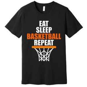 Basketball Coach Eat Sleep Basketball Repeat Basketball Premium T-Shirt