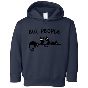 Black Cat Ew People Meowy Funny Cat Lover, Cat Dad, Cat Mom Toddler Hoodie