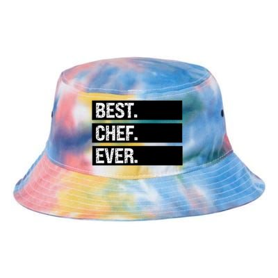 Best Chef Ever Funny Chef Culinary Sous Chef Pastry Chef Gift Tie Dye Newport Bucket Hat