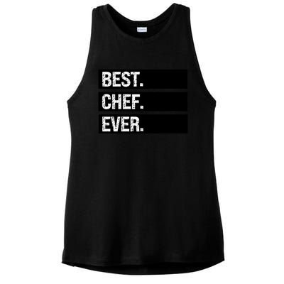 Best Chef Ever Funny Chef Culinary Sous Chef Pastry Chef Gift Ladies PosiCharge Tri-Blend Wicking Tank