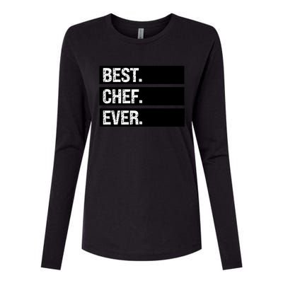 Best Chef Ever Funny Chef Culinary Sous Chef Pastry Chef Gift Womens Cotton Relaxed Long Sleeve T-Shirt