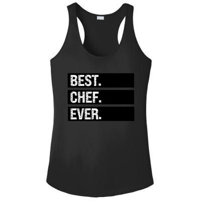 Best Chef Ever Funny Chef Culinary Sous Chef Pastry Chef Gift Ladies PosiCharge Competitor Racerback Tank