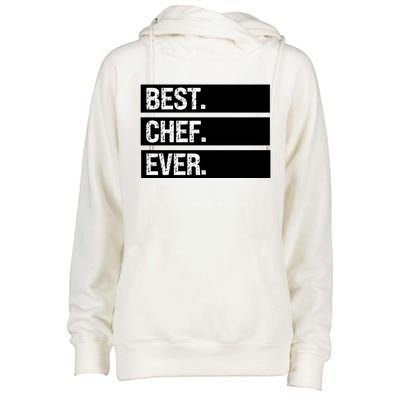 Best Chef Ever Funny Chef Culinary Sous Chef Pastry Chef Gift Womens Funnel Neck Pullover Hood