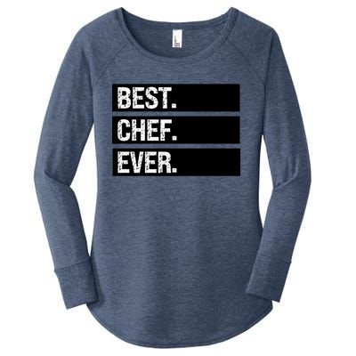 Best Chef Ever Funny Chef Culinary Sous Chef Pastry Chef Gift Women's Perfect Tri Tunic Long Sleeve Shirt