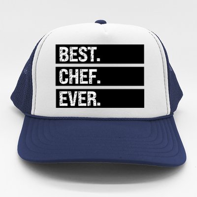 Best Chef Ever Funny Chef Culinary Sous Chef Pastry Chef Gift Trucker Hat