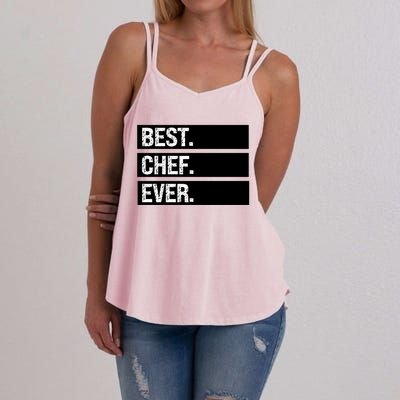 Best Chef Ever Funny Chef Culinary Sous Chef Pastry Chef Gift Women's Strappy Tank